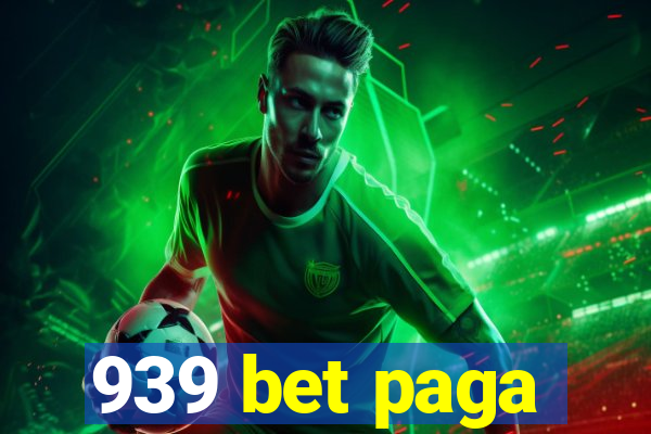 939 bet paga